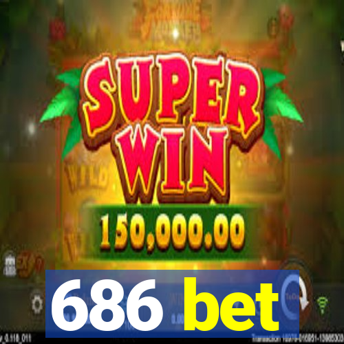 686 bet